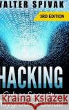 Hacking Walter Spivak 9781365046612 Lulu.com