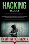 Hacking: 3 Books in 1: The Beginner's Complete Guide to Computer Hacking and Penetration Testing & The Complete Beginner's Guid Price, Miles 9781719312318 Createspace Independent Publishing Platform