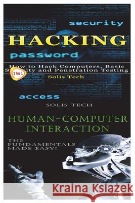 Hacking & Human-Computer Interaction Solis Tech 9781523493050 Createspace Independent Publishing Platform - książka