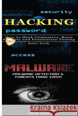 Hacking & Malware Solis Tech 9781523492909 Createspace Independent Publishing Platform - książka