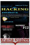 Hacking + Malware + Raspberry Pi 2 Solis Tech 9781530177288 Createspace Independent Publishing Platform