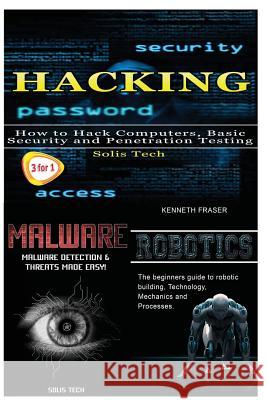 Hacking + Malware + Robotics Solis Tech 9781530177479 Createspace Independent Publishing Platform - książka