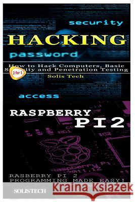 Hacking & Raspberry Pi 2 Solis Tech 9781523492800 Createspace Independent Publishing Platform - książka