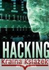Hacking: Basic Security, Penetration Testing and How to Hack Isaac Sharpe 9781329463158 Lulu.com