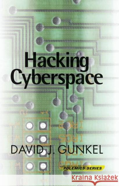 Hacking Cyberspace David J. Gunkel 9780367096403 Taylor and Francis - książka
