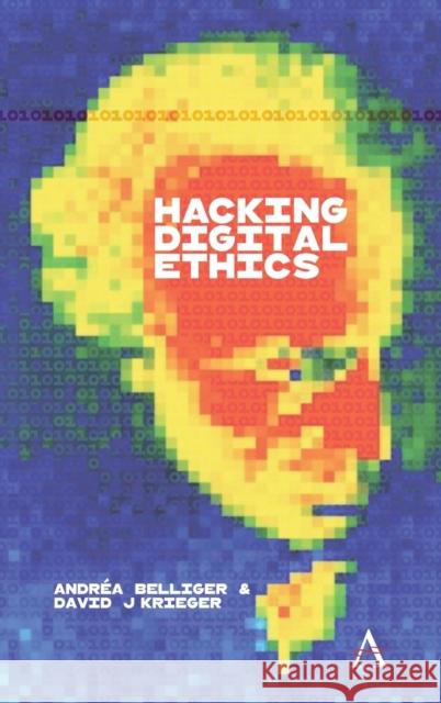 Hacking Digital Ethics David J. Krieger Andr 9781785277375 Anthem Press - książka