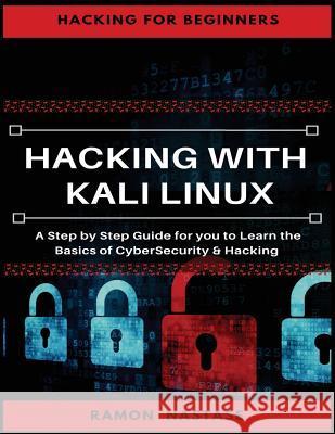 Hacking: Hacking Essentials, Learn the basics of Cyber Security and Hacking Nastase, Ramon 9781719075107 Createspace Independent Publishing Platform - książka