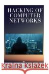 Hacking of Computer Networks Hidaia Mahmood Alassouli 9781727185584 Createspace Independent Publishing Platform