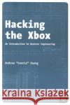 Hacking The Xbox Andrew Bunnie Huang 9781593270292 No Starch Press,US