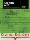Hacking Voip Himanshu Dwivedi 9781593271633 No Starch Press,US