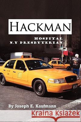 Hackman Joseph E. Kaufmann 9781456807436 Xlibris Corporation - książka