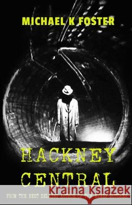 Hackney Central: A gripping new crime thriller (DCI Jack Mason series Book 5) Michael K Foster, Robert Barnes 9781916121034 Remobooks - książka