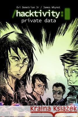 Hacktivity: Private Data MR Ovi Demetria Ovi Demetria MR James Whynot 9781500414207 Createspace - książka