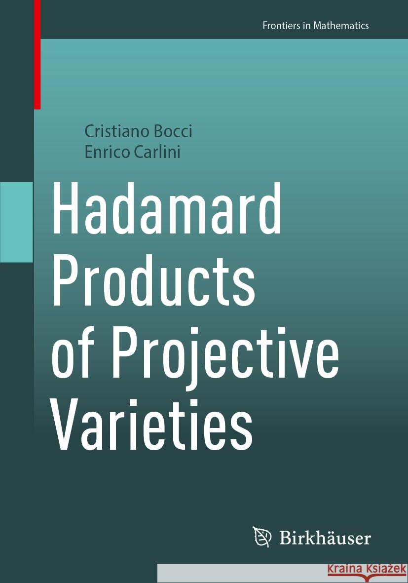 Hadamard Products of Projective Varieties Cristiano Bocci Enrico Carlini 9783031542626 Birkhauser - książka