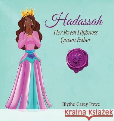 Hadassah Her Royal Highness Queen Esther Blythe Powe 9781662939112 Gatekeeper Press - książka