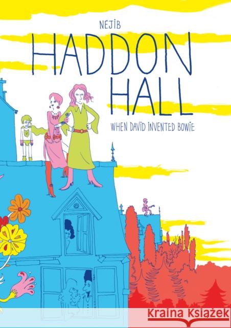 Haddon Hall: When David Invented Bowie Nejib 9781910593264 SelfMadeHero - książka