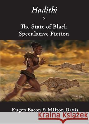 Hadithi & The State of Black Speculative Fiction Eugen Bacon Milton Davies 9781913387334 Luna Press Publishing - książka