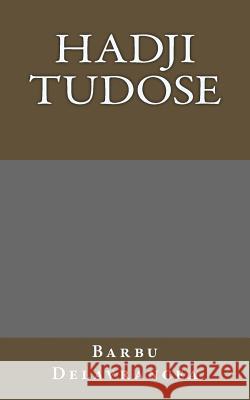 Hadji Tudose Barbu Delavrancea Gabrielle Danoux 9781540716750 Createspace Independent Publishing Platform - książka