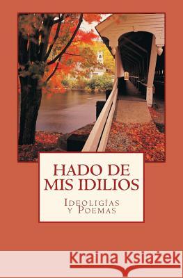 hado de mis idilios Arteaga, Susy 9781477665596 Createspace - książka