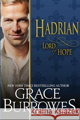 Hadrian: Lord of Hope Grace Burrowes 9781941419083 Patricia A. Patton Legal and Mediation Servic - książka