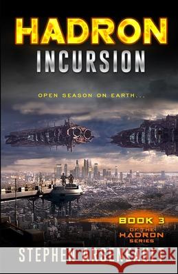 HADRON Incursion Arseneault, Stephen 9781523975891 Createspace Independent Publishing Platform - książka