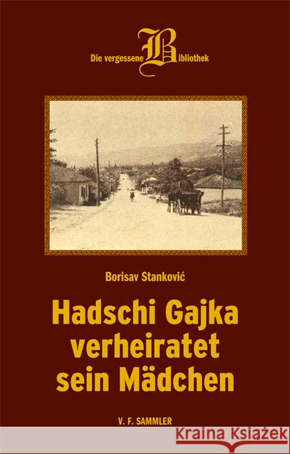 Hadschi Gajka verheiratet sein Mädchen Stankovic, Borisav 9783853653371 Verlag für Sammler - książka
