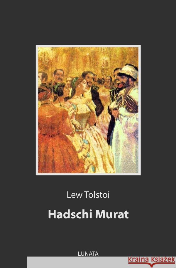 Hadschi Murat Tolstoi, Lew 9783752994599 epubli - książka