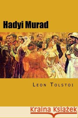 Hadyi Murad Leo Nikolayevich Tolstoy Edibook 9781519744968 Createspace Independent Publishing Platform - książka