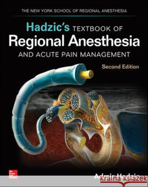 Hadzic's Textbook of Regional Anesthesia and Acute Pain Management, Second Edition Admir Hadzic 9780071717595 McGraw-Hill Education / Medical - książka