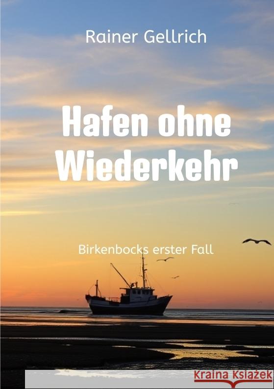 Hafen ohne Wiederkehr Gellrich, Rainer 9783347713253 Birkenbock - książka