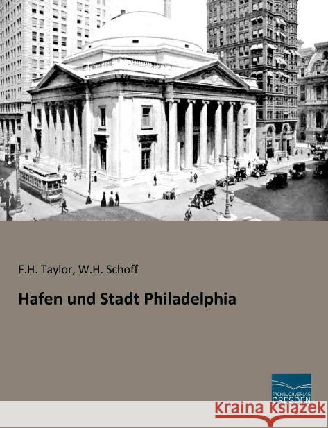 Hafen und Stadt Philadelphia Taylor, F. H.; Schoff, W. H. 9783956929373 Fachbuchverlag-Dresden - książka