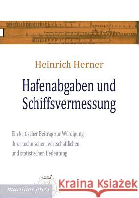 Hafenabgaben Und Schiffsvermessung Heinrich Herner Bernhard Harms 9783954272907 Europaischer Hochschulverlag Gmbh & Co. Kg - książka