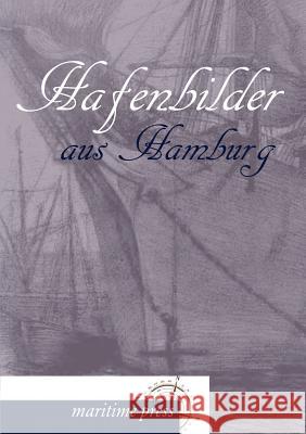 Hafenbilder aus Hamburg Dittmer, Wilhelm 9783954271771 Maritimepress - książka