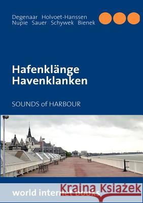 Hafenklänge: havenklanken *sounds of harbour *sons du port Schywek, Fred 9783839172643 Books on Demand - książka