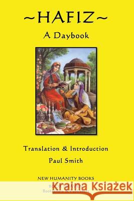 Hafiz: A Daybook Hafiz                                    Paul Smith 9781481991421 Createspace - książka