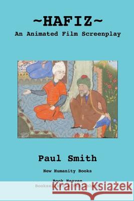 Hafiz: An Animated Film Screenplay Paul Smith 9781492700074 Createspace - książka