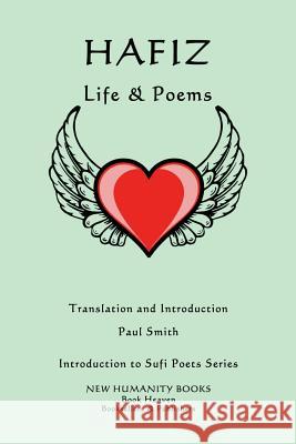 Hafiz: Life & Poems Paul Smith 9781499566109 Createspace - książka