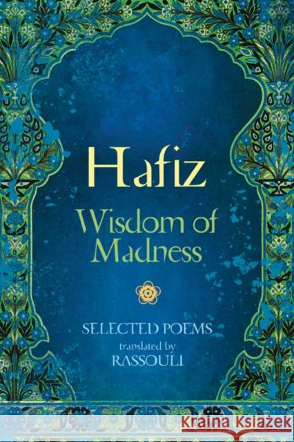 Hafiz: Wisdom of Madness: Selected Poems Hafiz 9781925538649 Blue Angel Gallery - książka