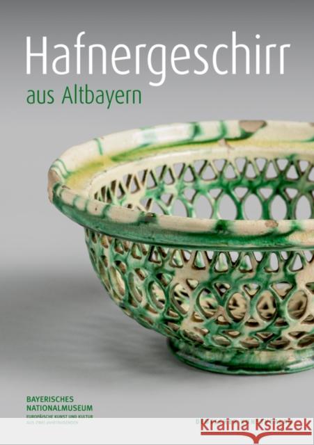 Hafnergeschirr aus Altbayern  9783422074613 Deutscher Kunstverlag - książka