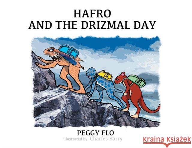 Hafro And The Drizmal Day Peggy Flo 9781803815565 Grosvenor House Publishing Ltd - książka