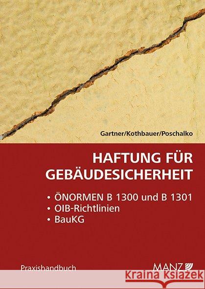 Haftung für Gebäudesicherheit - ÖNORM B 1300 Gartner, Herbert; Kothbauer, Christoph; Poschalko, Karl 9783214067687 Manz'sche Verlags- u. Universitätsbuchhandlun - książka