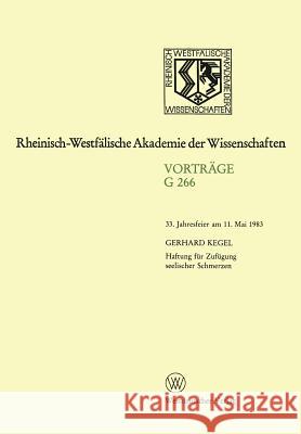Haftung Für Zufügung Seelischer Schmerzen: 33. Jahresfeier Am 11. Mai 1983 Kegel, Gerhard 9783531072661 Vs Verlag Fur Sozialwissenschaften - książka