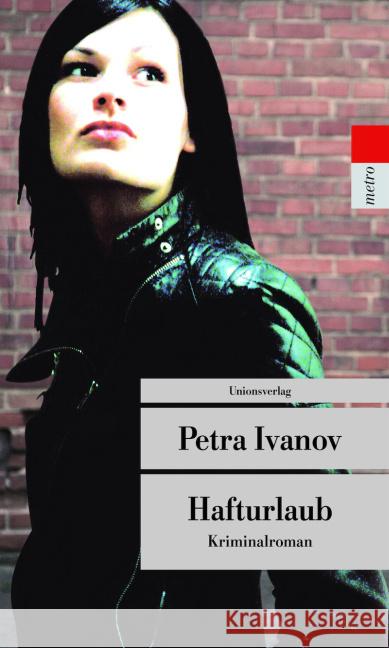 Hafturlaub : Kriminalroman Ivanov, Petra 9783293207264 Unionsverlag - książka