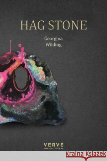 Hag Stone Georgina Wilding 9781913917104 Verve Poetry Press - książka