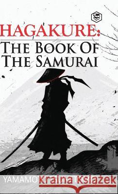 Hagakure: The Book of the Samurai Yamamoto Tsunetomo 9789395741941 Sanage Publishing - książka