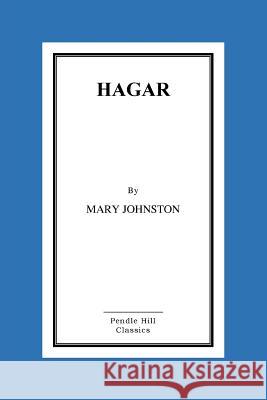 Hagar Mary Johnston 9781523395064 Createspace Independent Publishing Platform - książka