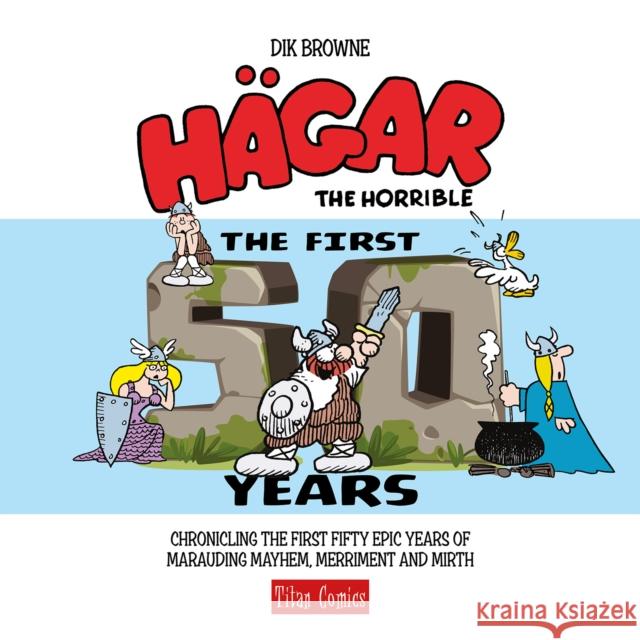 Hagar the Horrible: The First 50 Years Dik Browne 9781787741454 Titan Comics - książka