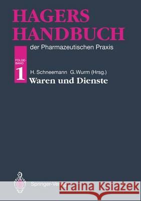 Hagers Handbuch Der Pharmazeutischen Praxis: Folgeband 1: Waren Und Dienste Hager, Hermann 9783642633706 Springer - książka