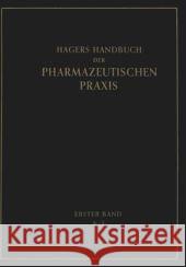Hagers Handbuch Der Pharmazeutischen Praxis: Für Apotheker, Arzneimittelhersteller Drogisten, Ärzte Und Medizinalbeamte. Erster Band Hager, Hermann 9783642494734 Springer Berlin Heidelberg - książka