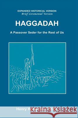 Haggadah a Passover Seder for the Rest of Us Kellerman, Henry 9781411623972 Lulu Press - książka